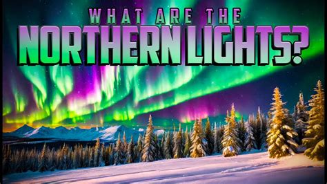 10 Interesting Facts About The Northern Lights 10 Interesting Facts