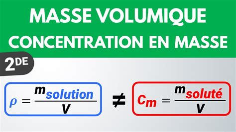 Masse Volumique Et Concentration En Masse 🎯 Différences Seconde