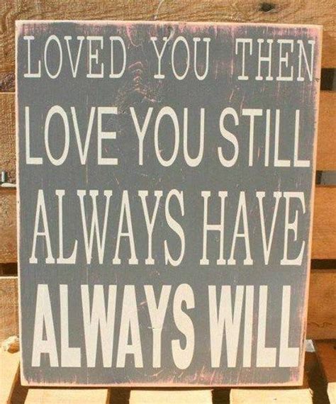 Always Will Sweetheart Quotes High School Sweetheart Quotes Love Quotes