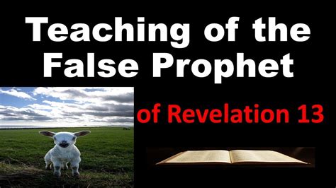 The Teaching Of The False Prophet Of Revelation What Is False Prophecy