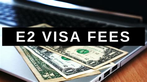 E2 Visa Fees Everything You Need To Know Ashoori Law