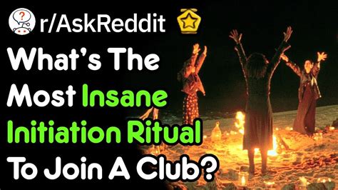 The Most Insane Initiation Rituals To Join A Club Hazing Stories R Askreddit Youtube