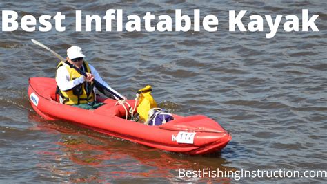 Best Inflatable Kayak In 2022 Kayakfishinginstructor