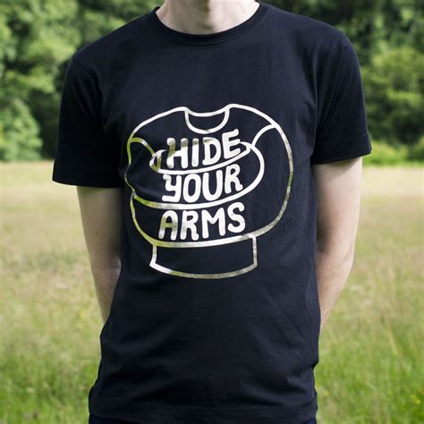 Hide Your Arms Brand New T Shirts