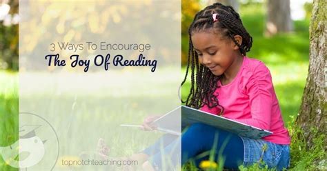 3 Ways To Encourage The Joy Of Reading