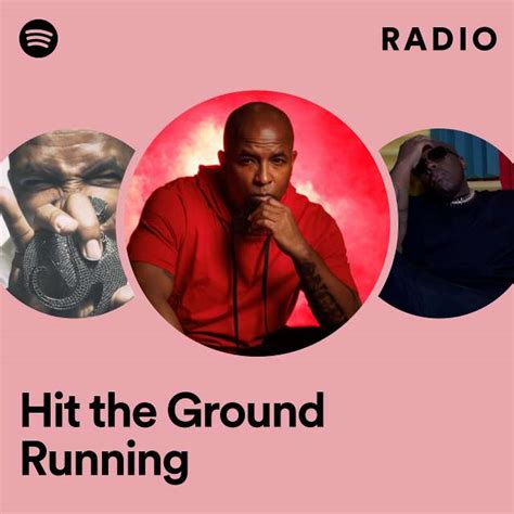 Hit The Ground Running Radio Playlist By Spotify Spotify