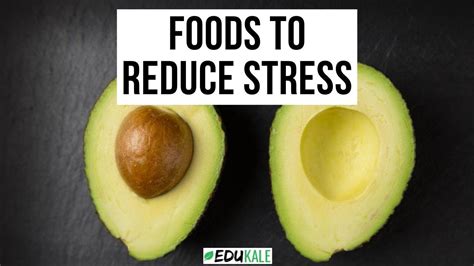 8 Healthy Foods That Help Reduce Stress Edukale