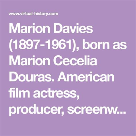 Marion Davies 1897 1961 Born As Marion Cecelia Douras American Film Actress Producer