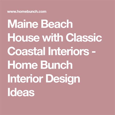 Maine Beach House With Classic Coastal Interiors Home Bunch Interior