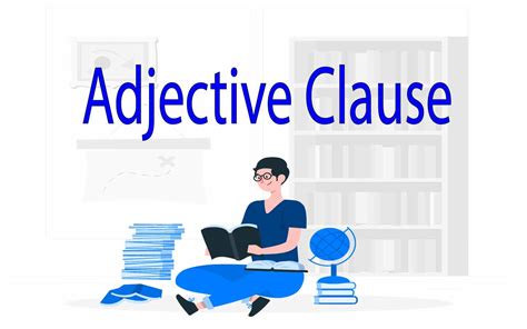 Adjective Clause Karakteristik Jenis Fungsi Dan Contoh Kalimat