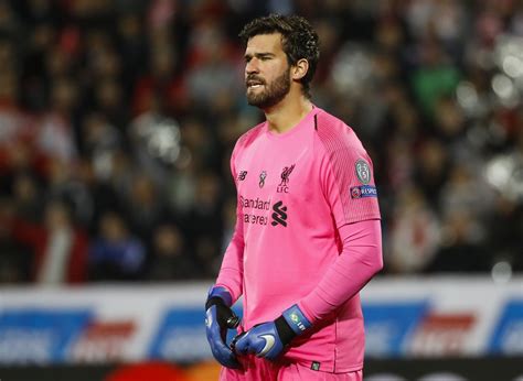 Liverpool The Vital Importance Of Superstar Alisson Becker