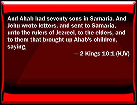 2 Kings 101 And Ahab Had Seventy Sons In Samaria And Jehu Wrote