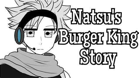 Natsus Burger King Story Fairy Tail Animatic Youtube