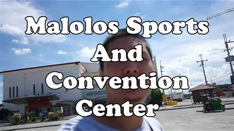 Malolos Sports And Convention Center Bulacan Youtube