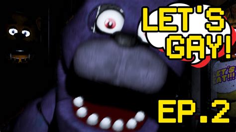 Lets Gay Five Nights At Freddys Ep2 Youtube