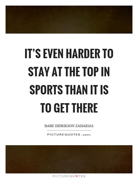 Its Even Harder To Stay At The Top In Sports Than It Is To Get