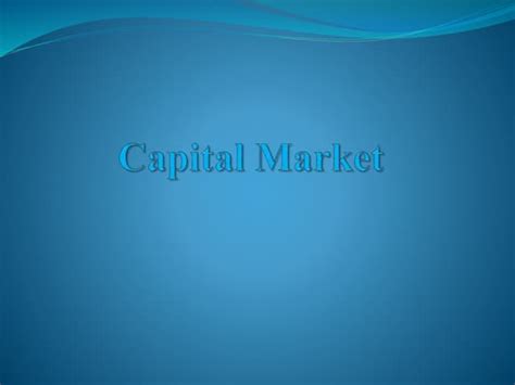 Capital Market Ppt For Students Ppt