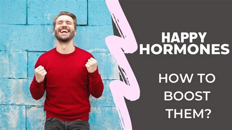 4 happy hormones how to be more happy how to boost happy hormones love hormone feel good