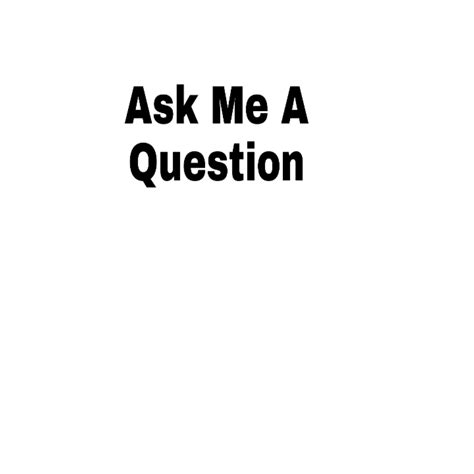 Ask Me A Question By Lorddurion On Deviantart