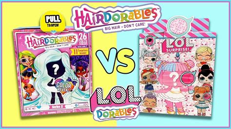 Lol Surprise Vs Hairdorables Fake Vs Original ¿nuevas Lol Dorables O Falsas Youtube