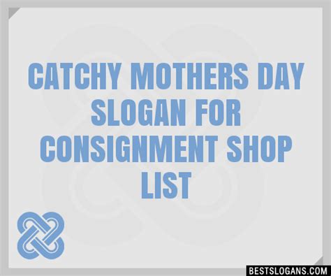 Catchy Mothers Day For Consignment Shop Slogans Generator
