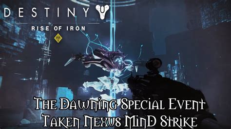 Destiny The Dawning Special Event Taken Nexus Mind Strike Youtube