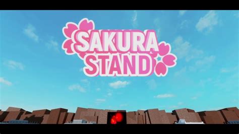 Roblox Sakura Stand Opening 1 Credits In Desc Youtube