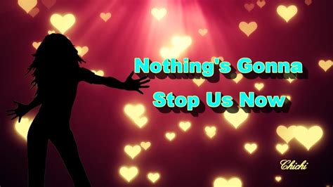 Nothing S Gonna Stop Us Now 電影神氣活現主題曲 好聽英文歌曲 中英文歌詞 Youtube