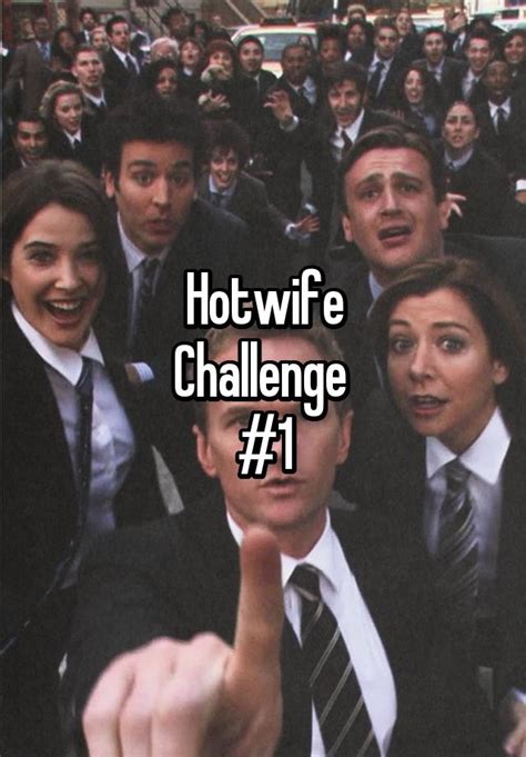 Hotwife Challenge 1