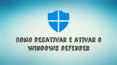 Como Desativar E Ativar O Windows Defender Youtube Hot Sex Picture