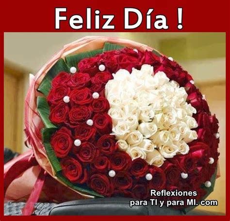 Buenos Deseos Para Ti Y Para MÍ Feliz Día Ramito De Rosas Rojas Y