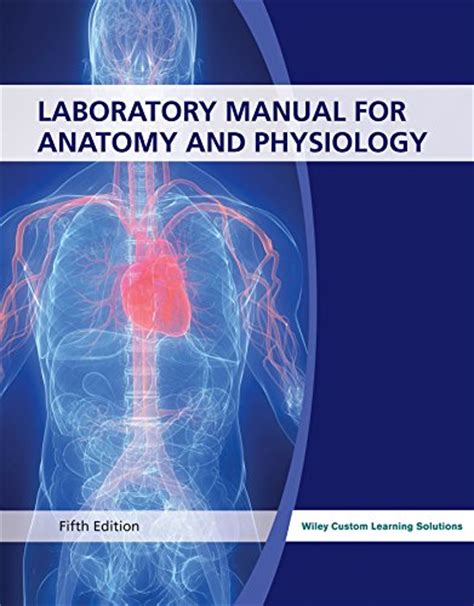 Laboratory Manual For Anatomy And Physiology 5th Edition 2014
