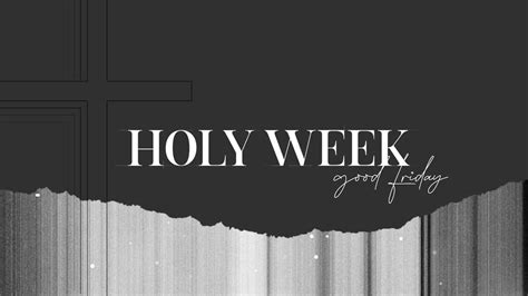 Holy Week Good Friday Youtube