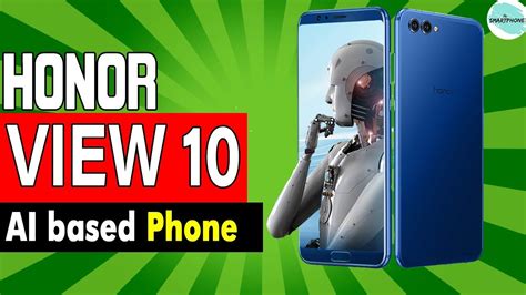 Huawei Honor View 10 First Look Ai Based Phonepricekirin 970599