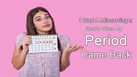 When Do You Get Your Period After Miscarriage Youtube