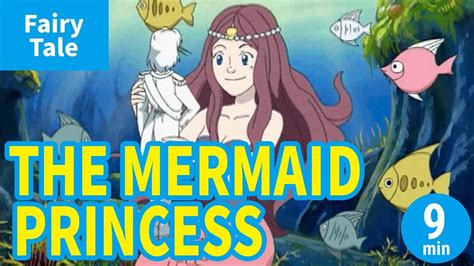 The Mermaid Princess English Animation Of Worlds Famous Stories