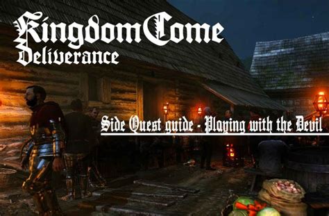 Kingdom Come Deliverance How To Finish The Side Quest Playing With The
