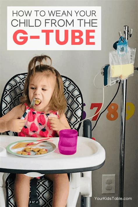Weaning From Tube Feedings Your Kids Table