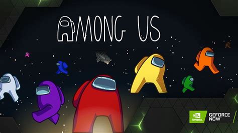 Among Us Llega A Geforce Now Puregaming