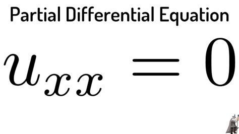 How To Solve The Partial Differential Equation Uxx 0 Youtube