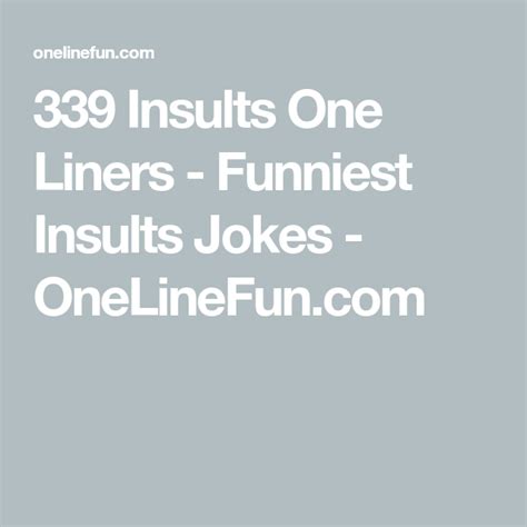 339 Insults One Liners Funniest Insults Jokes