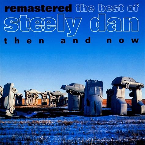 Steely Dan Remastered The Best Of Steely Dan Then And Now Lyrics