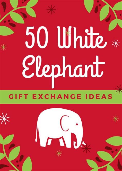 The Cover Of 50 White Elephant T Exchange Ideas