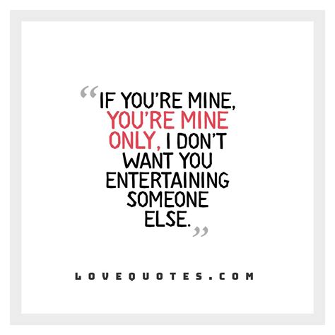 Your Mine Only Love Quotes