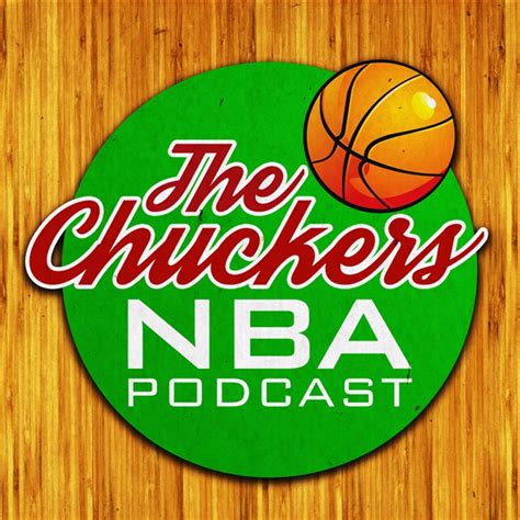 The Chuckers Nba Podcast Free Internet Radio Tunein