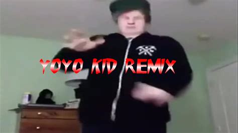 Yoyo Kid Remix Youtube
