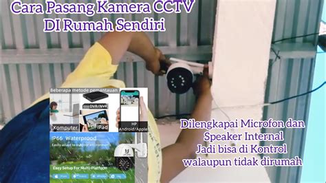Cara Pasang Sendiri Kamera CCTV Dirumah Cctv Upupin Bisa Kontrol