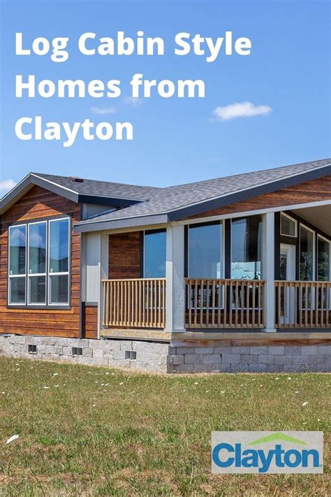 Log Cabin Style Homes From Clayton Cabin Style Homes Log Cabin