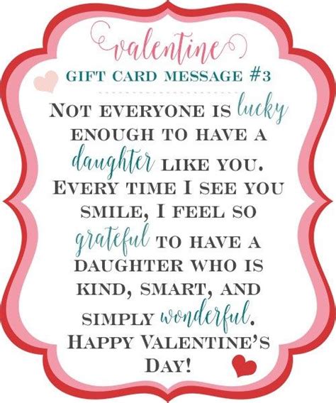 So any time you can incorporate a gift that is synonymous with all those attributes, you know the other person will love it. 10 Sweet Valentine Gift Card Message Ideas | Valentines for daughter, Valentines gift card ...