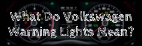 Volkswagen Dashboard Warning Lights Meaning